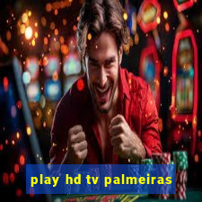 play hd tv palmeiras